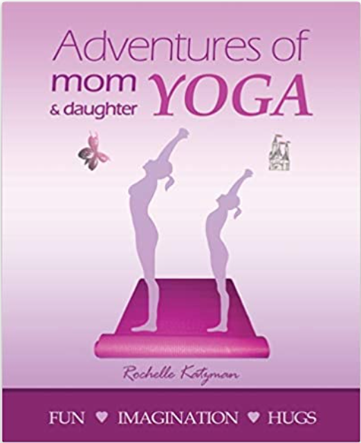 Adventures of Mom & Daughter Yoga
